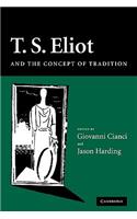 T. S. Eliot and the Concept of Tradition