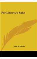 For Liberty's Sake