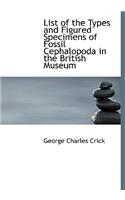 List of the Types and Figured Specimens of Fossil Cephalopoda in the British Museum