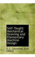 Self-Taught Mechanical Drawing and Elementary Machine Design