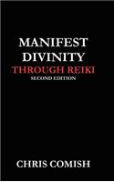 Manifest Divinity Through Reiki