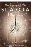 The Legacy of the St. Alodia Hotel