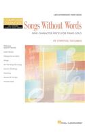 Songs Without Words - Nine Character Pieces for Piano Solo: Hal Leonard Student Piano Library Intermediate Composer Showcase