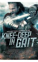 Knee-Deep in Grit