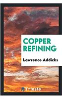 Copper Refining