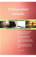 Wireless sensor networks Complete Self-Assessment Guide