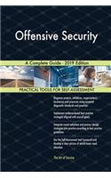 Offensive Security A Complete Guide - 2019 Edition
