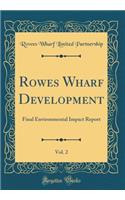 Rowes Wharf Development, Vol. 2: Final Environmental Impact Report (Classic Reprint)