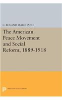 The American Peace Movement and Social Reform, 1889-1918