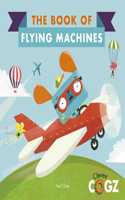 The Book of Flying Machines: (Clever Cogz)