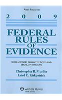 Federal Rules of Evidence with Advisory Committee Notes and Legislative History, 2009 Edition