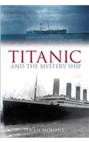 Titanic and the Mystery Ship