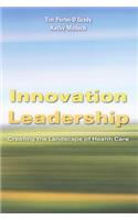 Innovation Leadership: Creating the Landscape of Healthcare