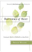 Rhythms of Rest – Finding the Spirit of Sabbath in a Busy World: Finding the Spirit of Sabbath in a Busy World