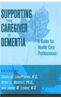 Supporting the Caregiver in Dementia