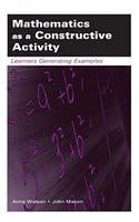 Mathematics as a Constructive Activity