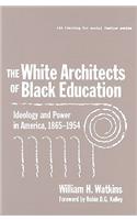 The White Architects of Black Education