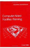 Computer-Aided Facilities Planning