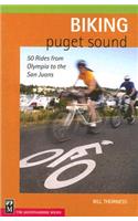 Biking Puget Sound: 50 Rides from Olympia to the San Juans