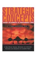 Strategic Concepts That Clarify a Focused Life