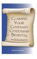 Covenant Claiming Your Covenent Citizenship Benefits and Inheritance