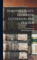 Dorothea Scott, Otherwise Gotherson and Hogben