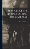 Services of the Marines During the Civil War
