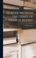 Selections From the Essays of Francis Jeffrey