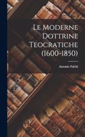 Moderne Dottrine Teocratiche (1600-1850)