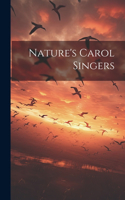 Nature's Carol Singers