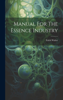 Manual For The Essence Industry