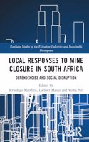 Local Responses to Mine Closure in South Africa