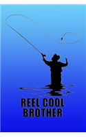 Reel Cool Brother: Great fishing-themed journal for men.
