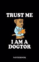 Trust Me I am Dogtor - Notebook