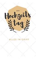 Der Hochzeitstag. Alles im Griff: Planer für die Trauzeugin, Eventplanerin, Braut oder Bräutigam. Auf 120 linierten Seiten ca. im A5 Format haben viele Ideen für die Hochzeit.