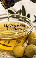 My Vegetarian Cookbook: 110 Pages Book For Your Perfect Vegetarian Recipes(1 My Own Cookbook)