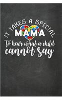 It Takes a Special Mama to Hear What a Child Cannot Say