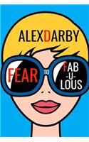 Fear to Fabulous