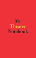 My Theater Notebook