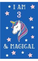 I Am 3 And Magical: Unicorn 3rd Birthday Journal Present / Gift for Kids Blue Theme (6 x 9 - 110 Blank Lined Pages)