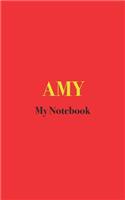 AMY My Notebook: Blank Lined Notebook for anyone with the name Amy