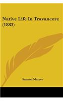 Native Life In Travancore (1883)