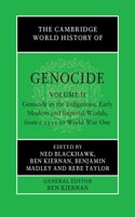Cambridge World History of Genocide: Volume 2, Genocide in the Indigenous, Early Modern and Imperial Worlds, from C.1535 to World War One