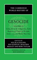 The Cambridge World History of Genocide: Volume 2, Genocide in the Indigenous, Early Modern and Imperial Worlds, from c.1535 to World War One