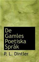 de Gamles Poetiska Spr K