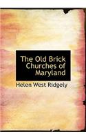 The Old Brick Churches of Maryland