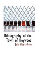 Bibliography of the Town of Heywood