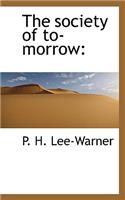 The Society of To-Morrow