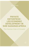 Private Enterprise-Led Economic Development in Sub-Saharan Africa