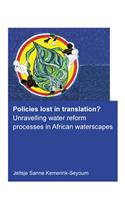 Policies Lost in Translation? Unravelling Water Reform Processes in African Waterscapes